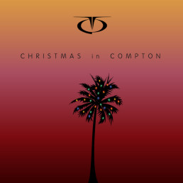Christmas In Compton: Holiday Music from TheRealTQ.com